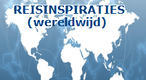REISINSPIRATIES (wereldwijd) reisinspiraties-wereldwijd